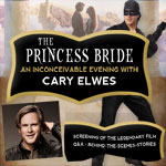 The Princess Bride: An Inconceivable Evening with Cary Elwes is coming to The Pullo Center